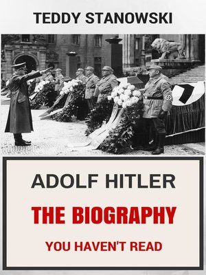 cover image of Adolf Hitler--The Biography You Haven't Read